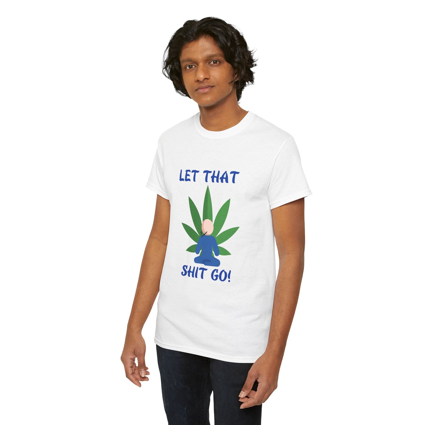 Let That Shit Go! Unisex Heavy Cotton Tee for Relaxation  Relax, Breathe, and Release – A Chill Vibe from G-Spot G’s Tees!