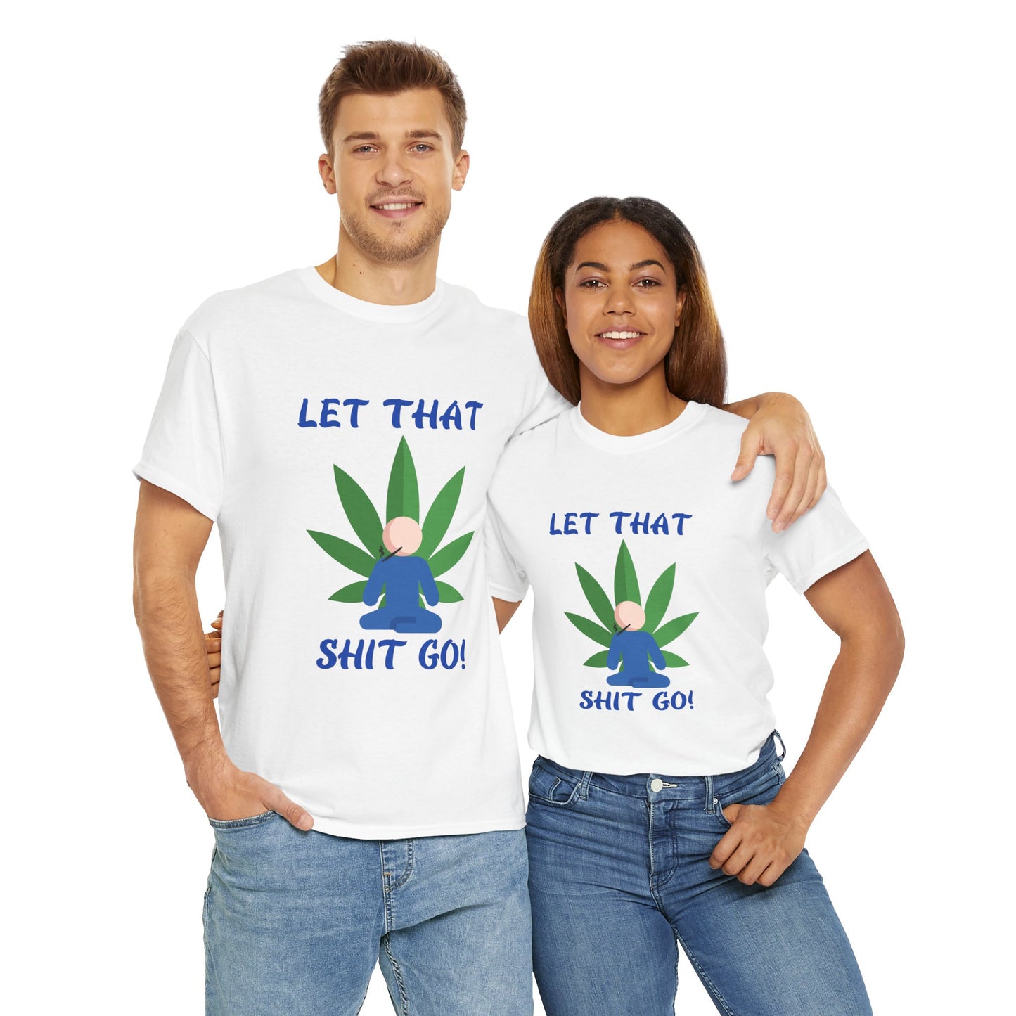 Let That Shit Go! Unisex Heavy Cotton Tee for Relaxation  Relax, Breathe, and Release – A Chill Vibe from G-Spot G’s Tees!