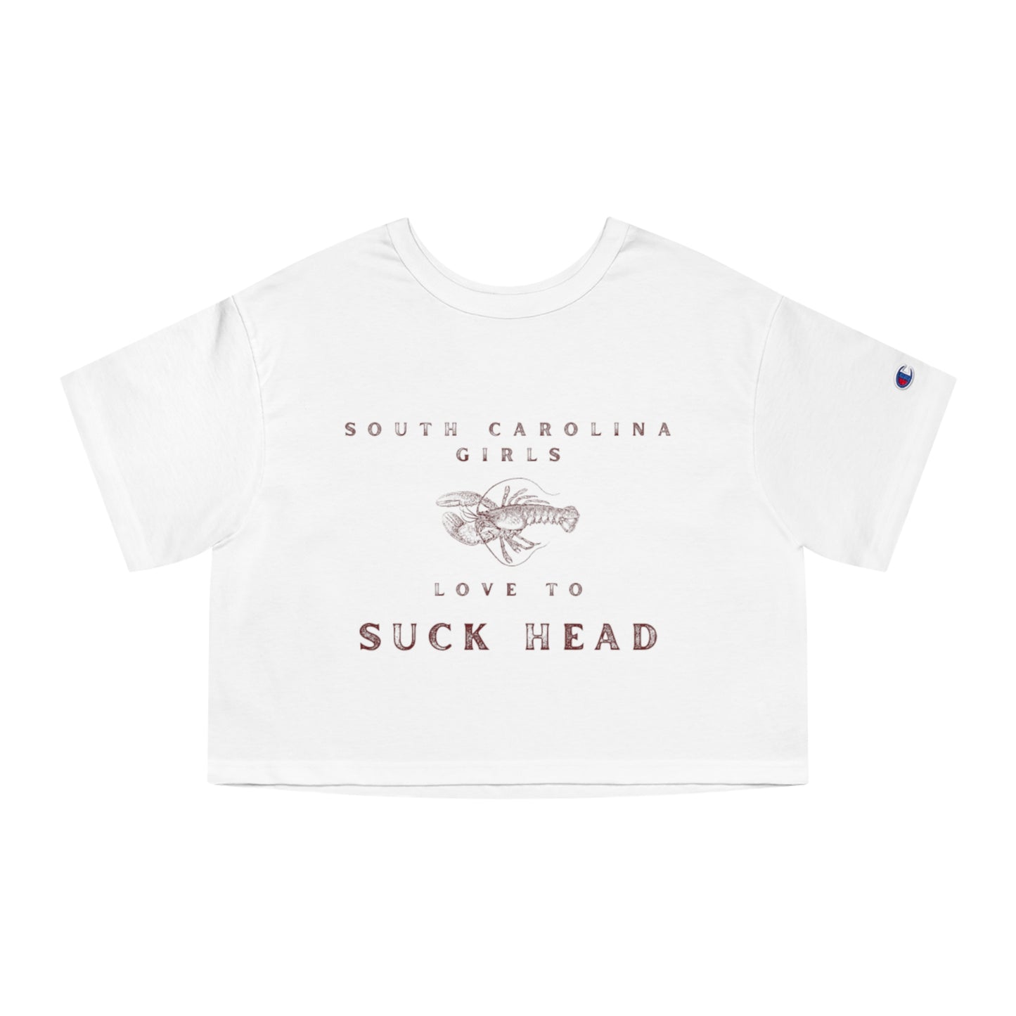 SC GIRLS LOVE TO SUCK HEAD!  GET YOUR CRAWFISH TSHIRT TODAY!